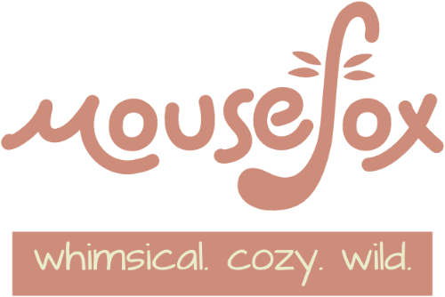 Mousefox. Whimsical. Cozy. Wild.